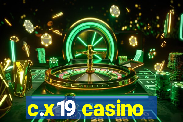 c.x19 casino